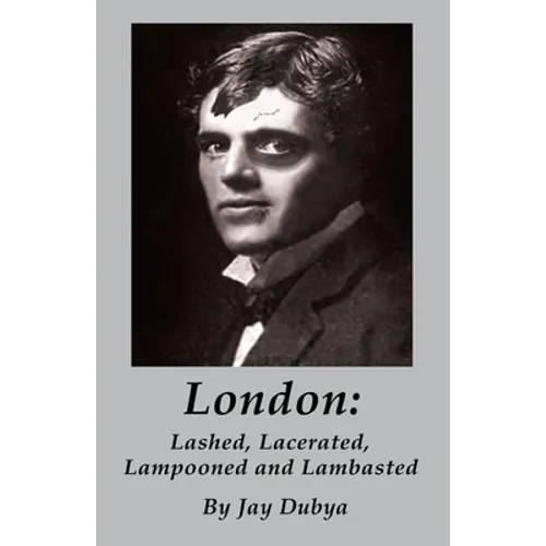 London: Lashed, Lacerated, Lampooned and Lambasted - Paperback
