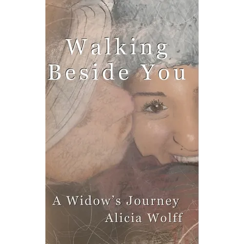 Walking Beside You, A widow's journey - Hardcover