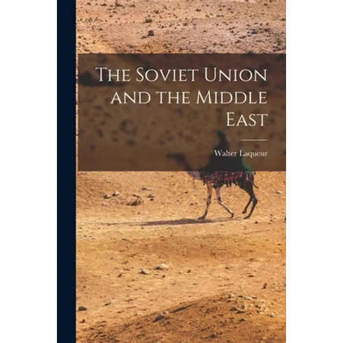 The Soviet Union and the Middle East - Paperback