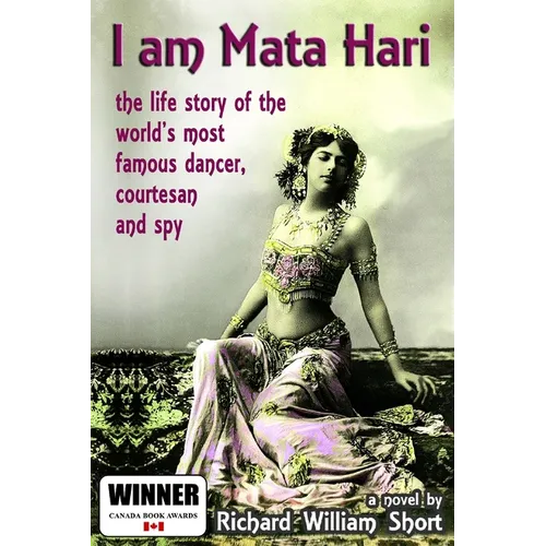I am Mata Hari: the life story of the world's most famous dancer, courtesan and spy - Paperback
