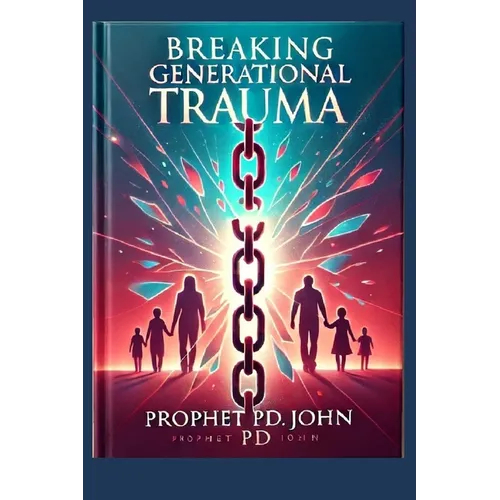 Breaking Generational Trauma - Paperback