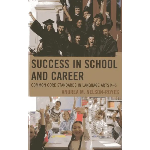 Success in School and Career: Common Core Standards in Language Arts K-5 - Paperback