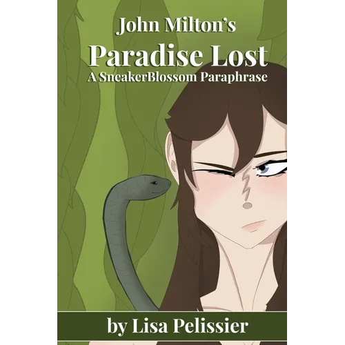 John Milton's Paradise Lost: A SneakerBlossom Paraphrase