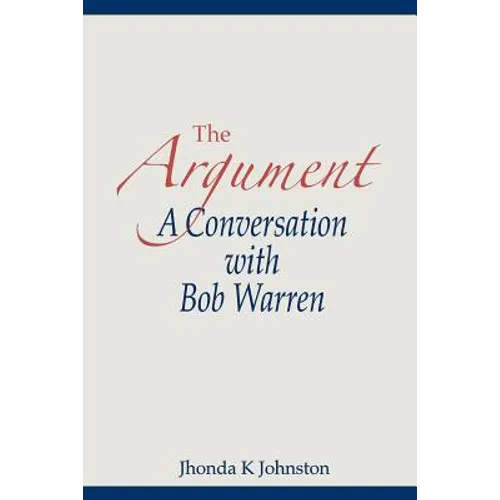 The Argument--A Conversation with Bob Warren - Paperback