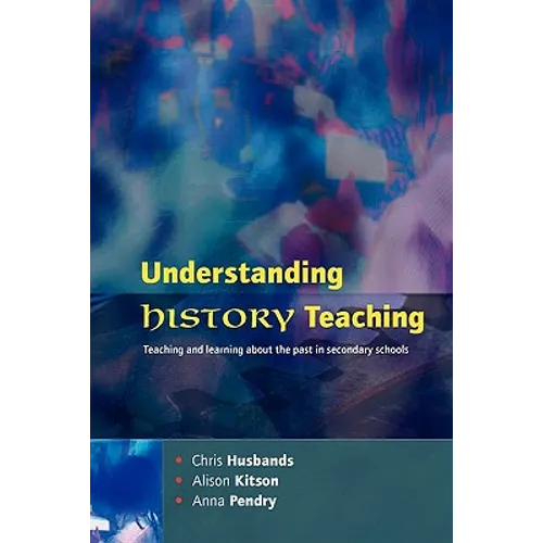 Understanding History Teaching - Paperback