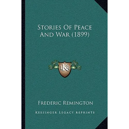 Stories Of Peace And War (1899) - Paperback