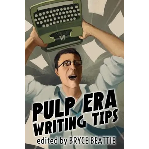 Pulp Era Writing Tips - Paperback