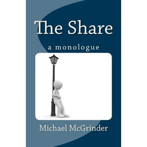 The Share: A Monologue - Paperback