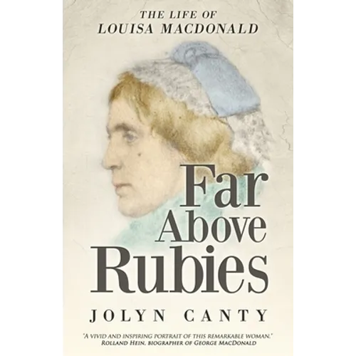 Far Above Rubies: The Life of Louisa MacDonald - Paperback