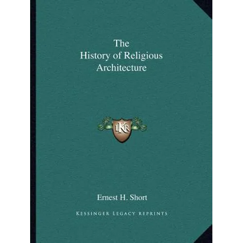 The History of Religious Architecture - Paperback