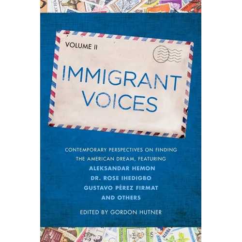Immigrant Voices, Volume 2 - Paperback