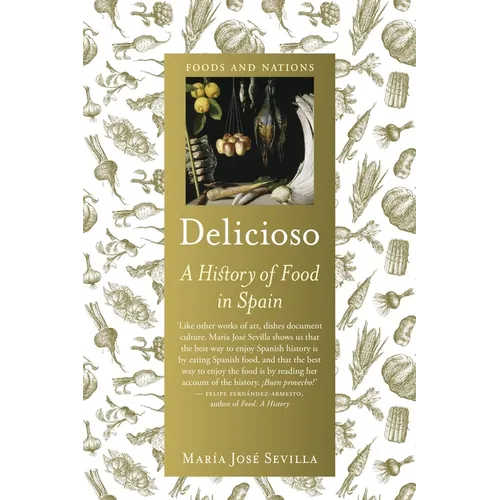 Delicioso: A History of Food in Spain - Paperback