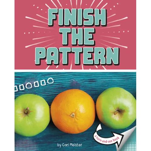 Finish the Pattern: A Turn-And-See Book - Hardcover