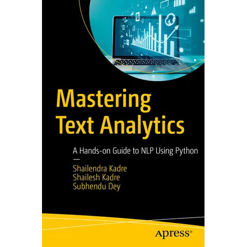 Mastering Text Analytics: A Hands-On Guide to Nlp Using Python - Paperback