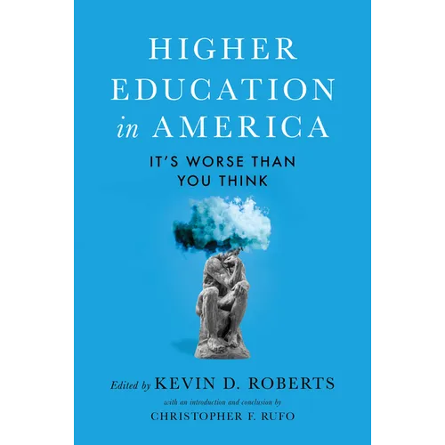 Higher Education in America: It's Worse Than You Think - Hardcover