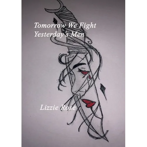 Tomorrow We Fight Yesterday's Men Lizzie Rose - Paperback