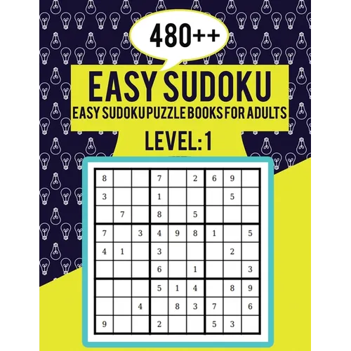 480++ Easy Sudoku: Easy Sudoku Puzzle Books for Adults Level 1 Perfect for Beginners Large Print Puzzles Easy Sudoku For Senior - Paperback