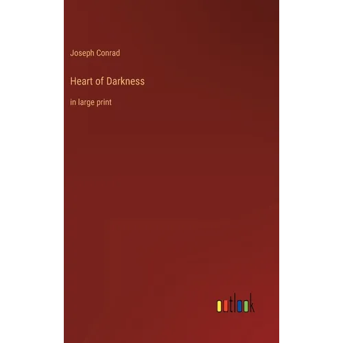 Heart of Darkness: in large print - Hardcover