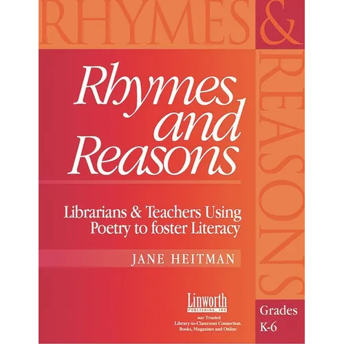 Rhymes and Reasons: Librarians and Teachers Using Poetry to Foster Literacy, Grades K-6 - Paperback