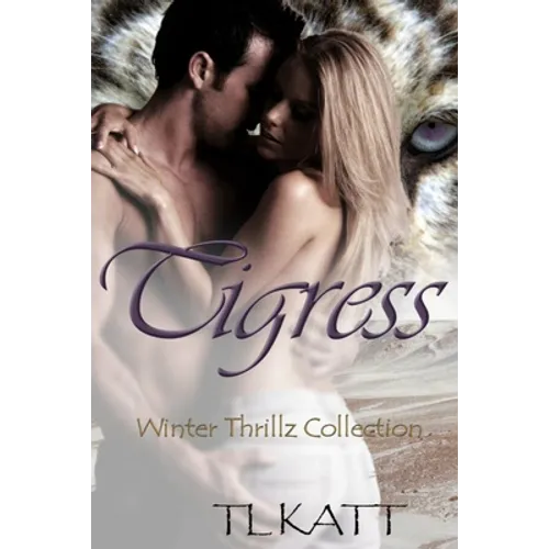 Tigress: Winter Thrillz Collection - Paperback