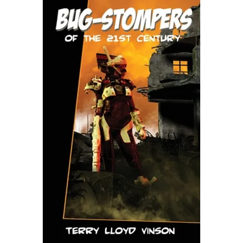 Bug-Stompers of the 21st Century - Paperback