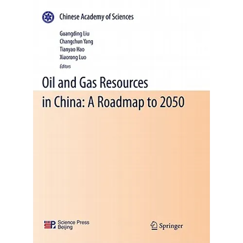 Oil and Gas Resources in China: A Roadmap to 2050 - Paperback