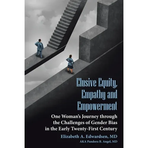 Elusive Equity, Empathy and Empowerment - Paperback