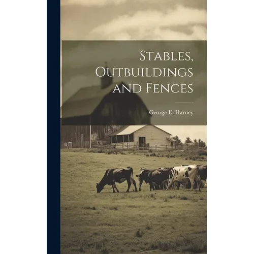 Stables, Outbuildings and Fences - Hardcover