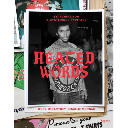 Heated Words: Searching for a Mysterious Typeface - Hardcover
