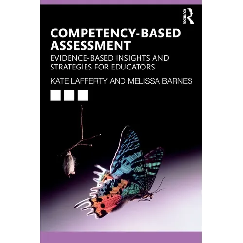 Competency-Based Assessment: Evidence-Based Insights and Strategies for Educators - Paperback