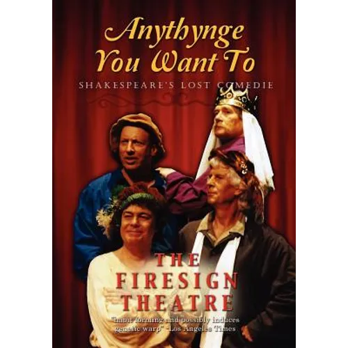 Anythynge You Want To: Shakespeare's Lost Comedie - Paperback