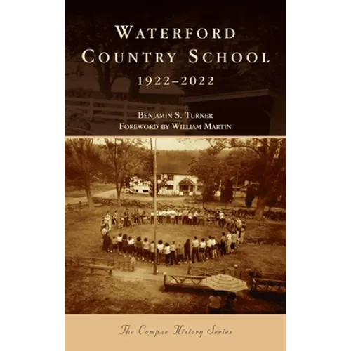 Waterford Country School: 1922-2022 - Hardcover