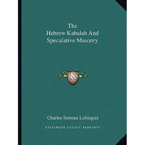 The Hebrew Kabalah And Speculative Masonry - Paperback
