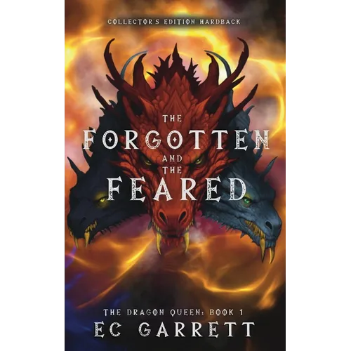 The Forgotten and The Feared, A Grimdark Romantasy: Collector's Edition Hardback - Hardcover