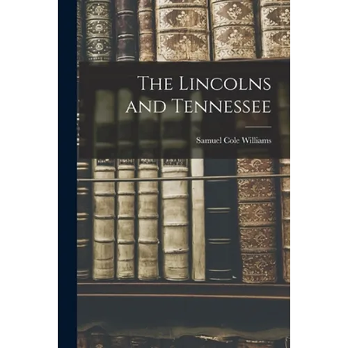 The Lincolns and Tennessee - Paperback