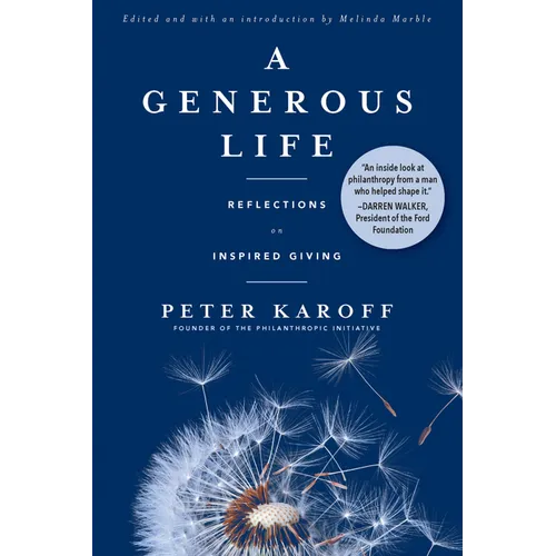 A Generous Life: Reflections on Inspired Giving - Paperback