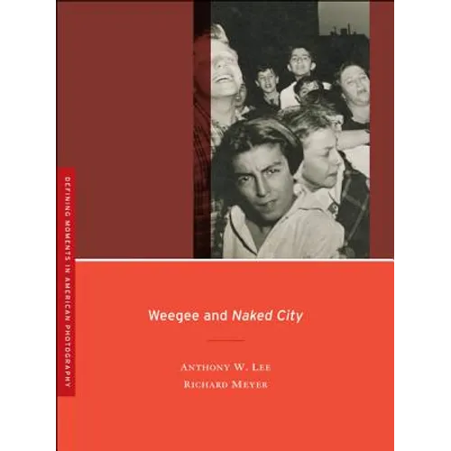 Weegee and Naked City: Volume 3