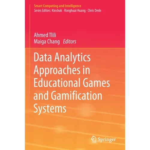 Data Analytics Approaches in Educational Games and Gamification Systems - Paperback