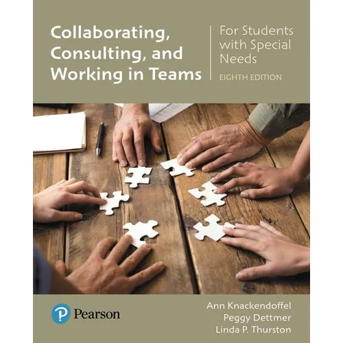 Collaborating, Consulting, and Working in Teams for Students with Special Needs - Paperback