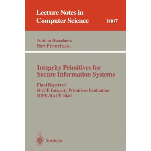 Integrity Primitives for Secure Information Systems: Final Ripe Report of Race Integrity Primitives Evaluation - Paperback
