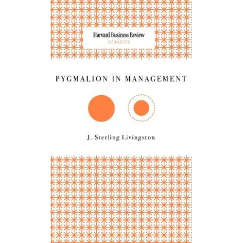 Pygmalion in Management - Hardcover