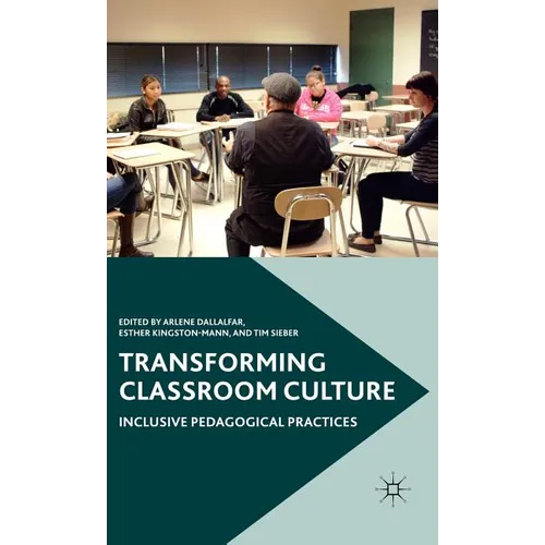 Transforming Classroom Culture: Inclusive Pedagogical Practices - Hardcover