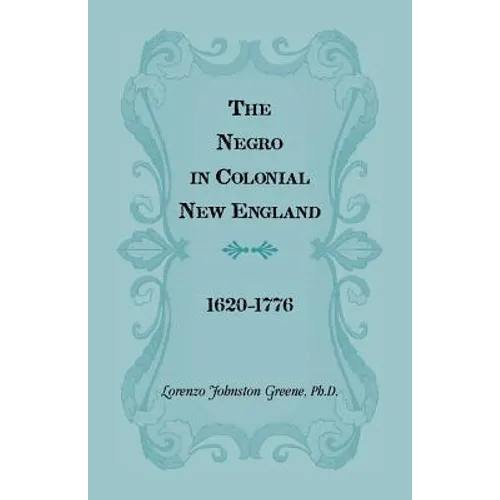 The Negro in Colonial New England 1620-1776 - Paperback