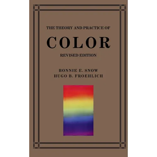The Theory and Practice of Color Revised Edition - Hardcover
