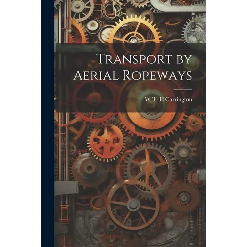 Transport by Aerial Ropeways - Paperback