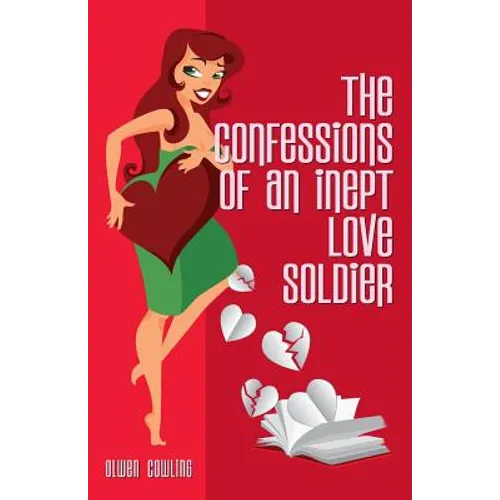 The Confessions of an Inept Love Soldier - Paperback