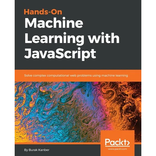 Hands-on Machine Learning with JavaScript - Paperback
