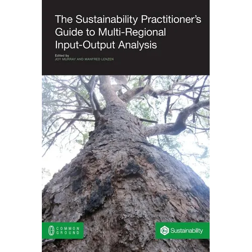 The Sustainability Practitioner's Guide to Multi-Regional Input-Output Analysis - Paperback