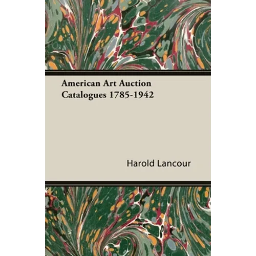 American Art Auction Catalogues 1785-1942 - Paperback