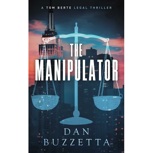 The Manipulator: A Legal Thriller - Paperback